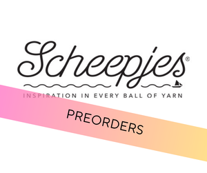 Scheepjes PREORDER ONLY